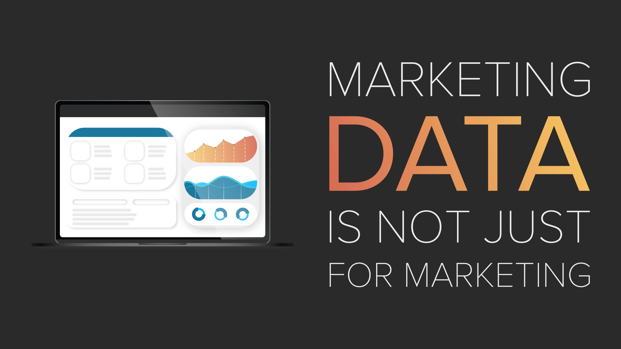 Marketing data is not just for marketing